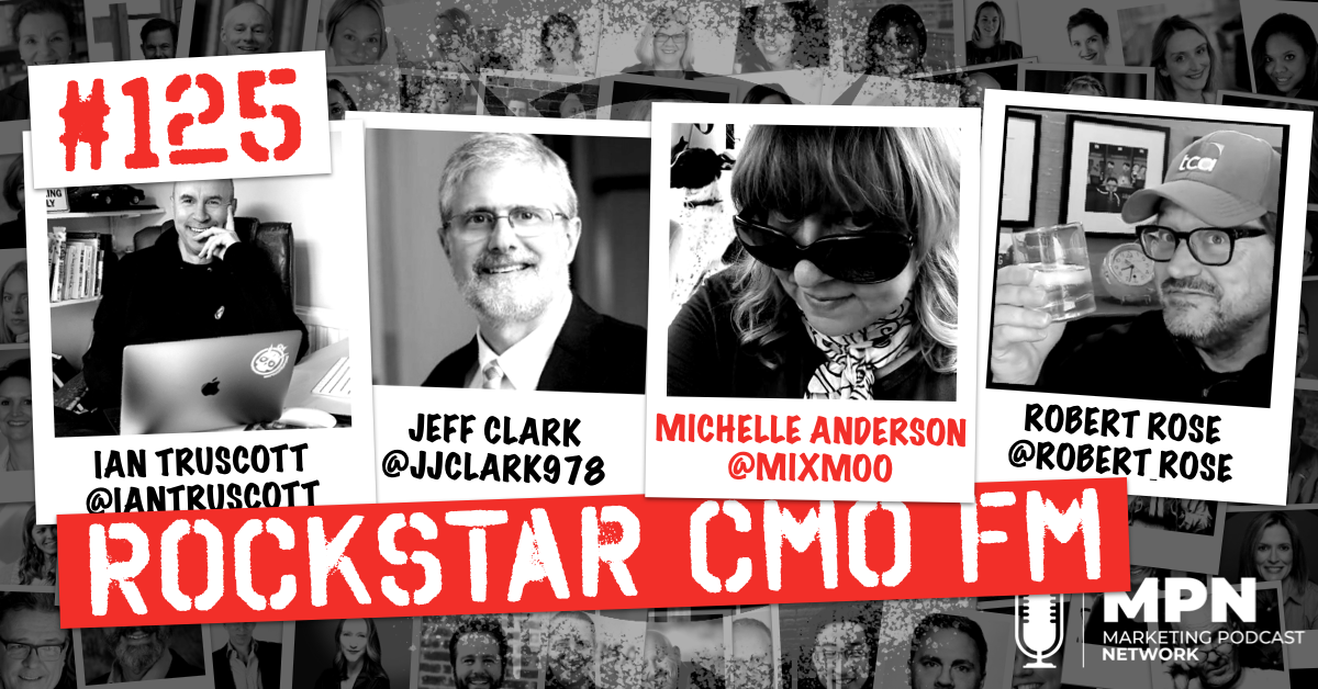 125: The Brand Naming with Jeff, PR and Music with Michelle Andersen and  Raising the Bar in the Bar with Robert Episode - Rockstar CMO